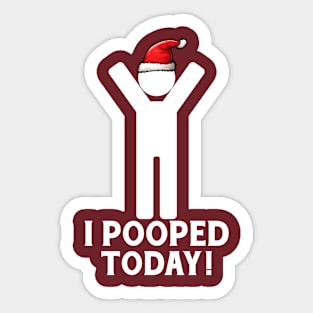 I Pooped Today Christmas Sticker